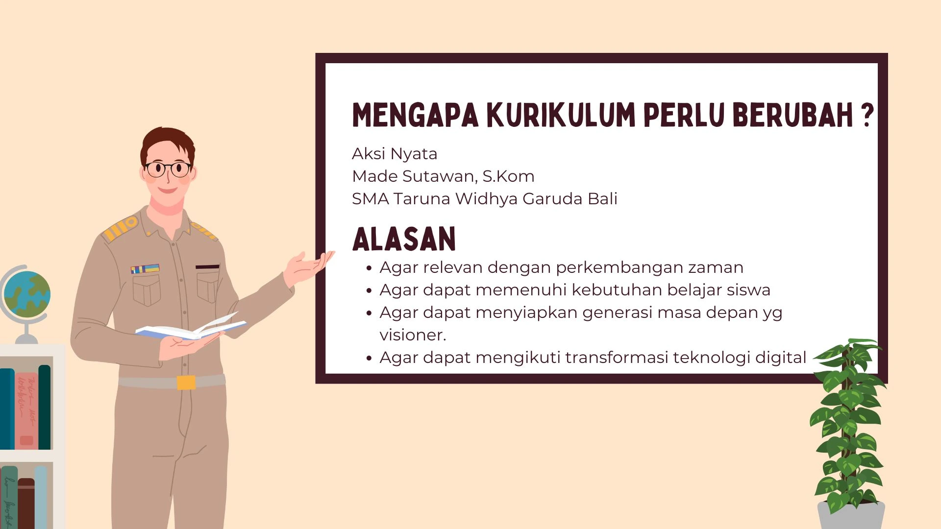 Mengapa kurikulum perlu berubah ?